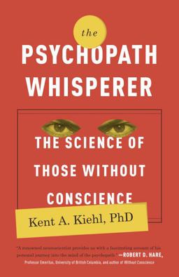 Psychopath Whisperer The Science of Those Without Conscience  9780770435868 Front Cover