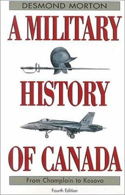 Military History of Canada 4th 9780771065149 Front Cover