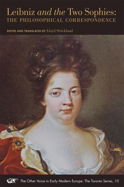 Leibniz and the Two Sophies Leibniz and the Two Sophies