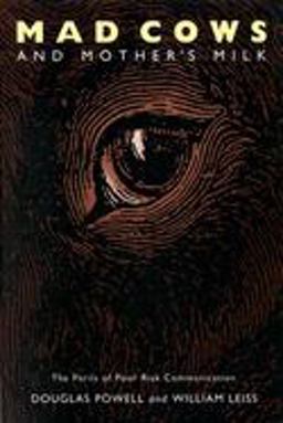 Mad Cows and Mother's Milk The Perils of Poor Risk Communication  9780773516199 Front Cover
