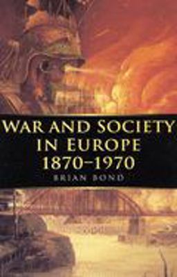 War and Society in Europe 1870-1970  9780773517639 Front Cover