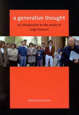 Generative Thought An Introduction to the Works of Luigi Giussani 2003 9780773526310 Front Cover