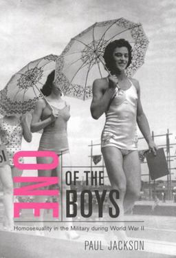 One of the Boys Homosexuality in the Military During World War II, First Edition  9780773527720 Front Cover