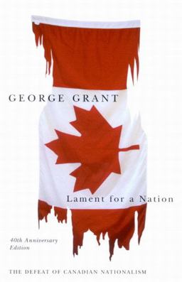 Lament for a Nation The Defeat of Canadian Nationalism 2nd 9780773530102 Front Cover