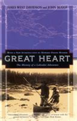 Great Heart The History of a Labrador Adventure  9780773530751 Front Cover