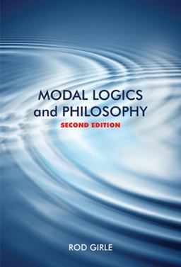 Modal Logics and Philosophy Second Edition 2nd 9780773536531 Front Cover