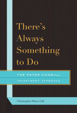 There's Always Something To Do The Peter Cundill Investment Approach  9780773538634 Front Cover