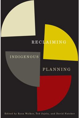 Reclaiming Indigenous Planning  9780773541948 Front Cover
