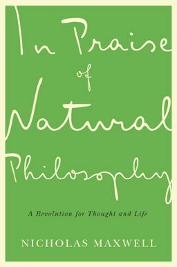 In Praise of Natural Philosophy A Revolution for Thought and Life  9780773549036 Front Cover