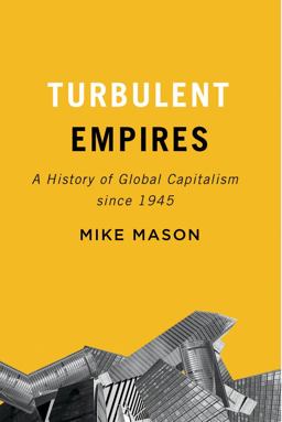 Turbulent Empires A History of Global Capitalism Since 1945  9780773553217 Front Cover