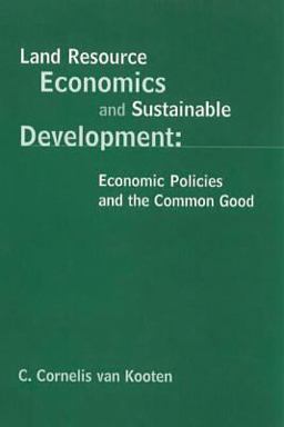 Land Resource Economics and Sustainable Development Economic Policies and the Common Good  9780774804455 Front Cover