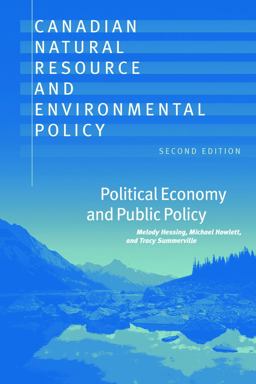 Canadian Natural Resource and Environmental Policy, 2nd Ed