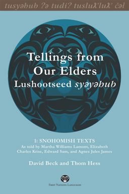 Tellings from Our Elders: Lushootseed Syeyehub Tellings from Our Elders: Lushootseed Syeyehub