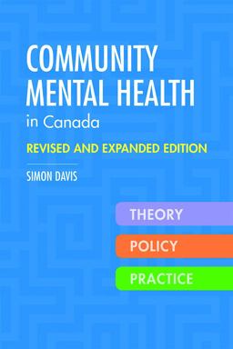 Community Mental Health in Canada: Policy, Theory, and Practice  9780774826990 Front Cover