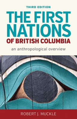 First Nations of British Columbia, Third Edition An Anthropological Overview 3rd 9780774828734 Front Cover