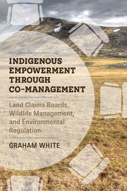 Indigenous Empowerment Through Co-Management Indigenous Empowerment Through Co-Management