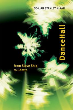 DanceHall From Slave Ship to Ghetto  9780776607368 Front Cover