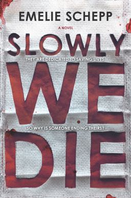 Slowly We Die  9780778319665 Front Cover