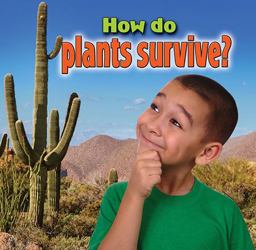 How Do Plants Survive?  9780778700036 Front Cover
