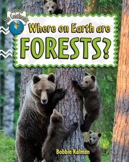 Where on Earth Are Forests? Where on Earth Are Forests?