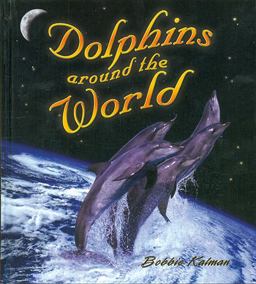 Dolphins Around the World Dolphins Around the World