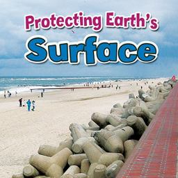 Protecting Earth's Surface  9780778717744 Front Cover