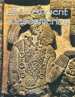 Life in Ancient Mesoamerica