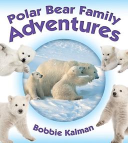 Polar Bear Family Adventures Polar Bear Family Adventures