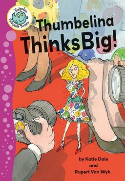 Thumbelina Thinks Big!