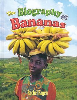 Biography of Bananas  9780778724834 Front Cover