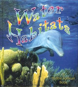 Water Habitats  9780778729778 Front Cover