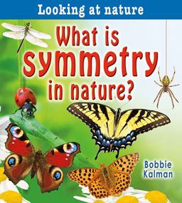 What Is Symmetry in Nature? What Is Symmetry in Nature?