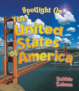 Spotlight on the United States of America Spotlight on the United States of America