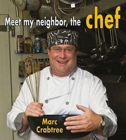 Meet My Neighbor, the Chef  9780778745716 Front Cover