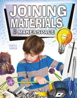 Joining Materials in My Makerspace