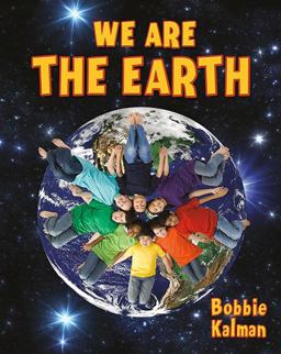 We Are the Earth We Are the Earth