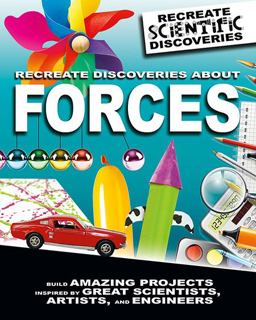 Recreate Discoveries about Forces