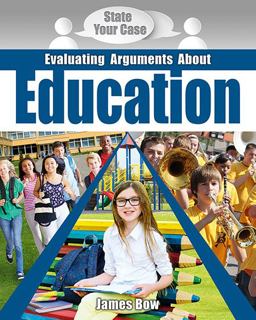 Evaluating Arguments about Education