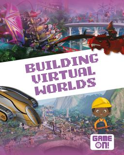 Building Virtual Worlds