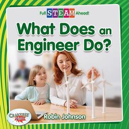 What Does an Engineer Do? What Does an Engineer Do?
