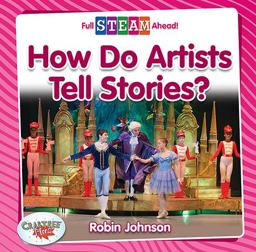 How Do Artists Tell Stories? How Do Artists Tell Stories?