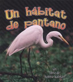 Un Hábitat de Pantano Un Hábitat de Pantano