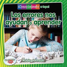 Los Errores Nos Ayudan a Aprender Los Errores Nos Ayudan a Aprender
