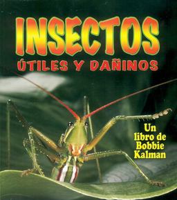 Insectos Utiles y Dañinos Insectos Utiles y Dañinos