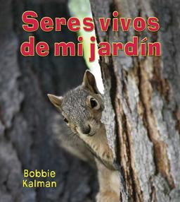 Seres Vivos de mi Jardín Seres Vivos de mi Jardín
