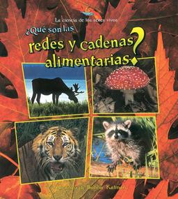 ¿Que Son Las Redes y Cadenas Alimentarias? ¿Que Son Las Redes y Cadenas Alimentarias?