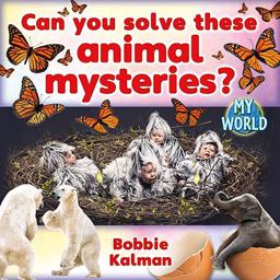Can You Solve These Animal Mysteries? Can You Solve These Animal Mysteries?