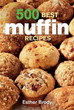 500 Best Muffin Recipes  9780778800712 Front Cover