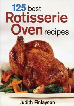 125 Best Rotisserie Oven Recipes  9780778801108 Front Cover