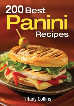 200 Best Panini Recipes  9780778802013 Front Cover